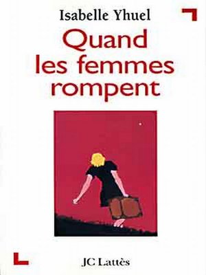 cover image of Quand les femmes rompent